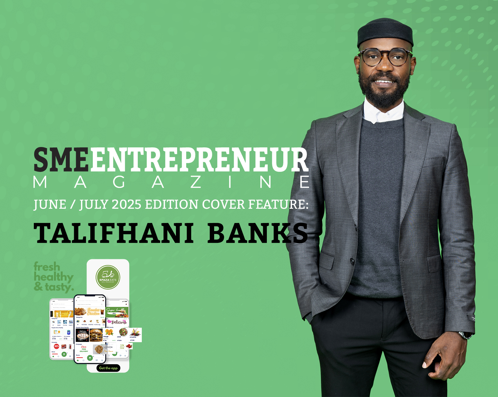 SME Entrepreneur Magazine June July 2025 Edition Talifhani Banks